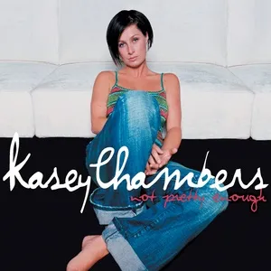 Not Pretty Enough (EP) - Kasey Chambers