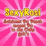 Tải nhạc hay Schamst Du Disch Musst Du In Die Ecke Geh'N (Single) hot nhất về máy