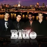 Nghe ca nhạc Best Of Blue - Blue