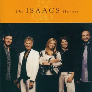 Heroes - The Isaacs