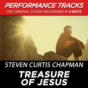 Treasure Of Jesus (Performance Tracks) (EP) - Steven Curtis Chapman