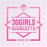 Nghe nhạc Produce 48 - 30 Girls 6 Concepts (Mini Album) Mp3 hot nhất