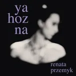 Ca nhạc Ya Hozna - Renata Przemyk