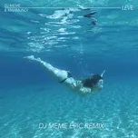 Tải nhạc Leve (Dj Meme Epic Short Remix) (Single) Mp3 online