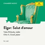Ca nhạc Elgar: Salut D'Amour, Op. 12 (Single) - Vasa Prihoda