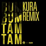 Nghe và tải nhạc hay Bum Bum Tam Tam (Kura Remix) (Single) Mp3 trực tuyến