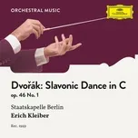 Tải nhạc Dvorak: Slavonic Dance In C Major, Op. 46 No. 1 (Single) - Staatskapelle Berlin, Erich Kleiber
