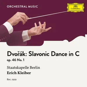Dvorak: Slavonic Dance In C Major, Op. 46 No. 1 (Single) - Staatskapelle Berlin, Erich Kleiber