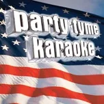 Download nhạc hay Party Tyme Karaoke - Americana 2 miễn phí
