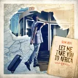 Let Me Take You To Africa - Slim Kofi