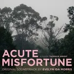Nghe ca nhạc Acute Misfortune (Original Movie Soundtrack) - Evelyn Ida Morris