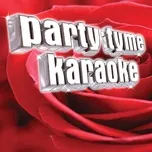 Nghe và tải nhạc hot Party Tyme Karaoke - Adult Contemporary 9 Mp3 miễn phí