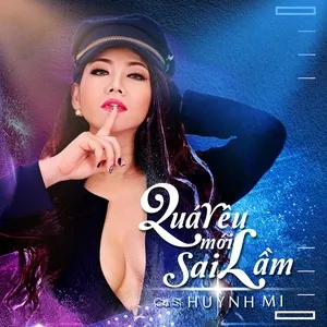 Quá Yêu Mới Sai Lầm (Single) - Huỳnh Mi