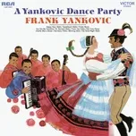 A Yankovic Dance Party - Frankie Yankovic