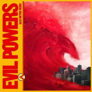 Evil Powers (Alex Metric Remix) (Single) - Bad Sounds