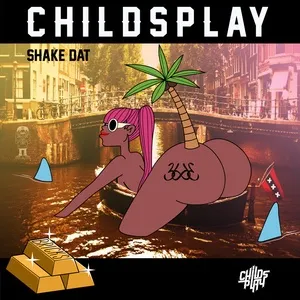 Shake Dat (Single) - Childsplay