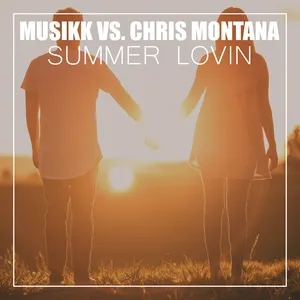Summer Lovin' (Single) - Musikk, Chris Montana, John Rock