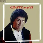 Chavez En El 83 (Remasterizado) - Miguel Chavez