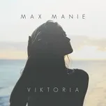 Ca nhạc Viktoria (Single) - Max Manie