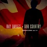 Nghe nhạc Our Country (Single) - Ray Davies