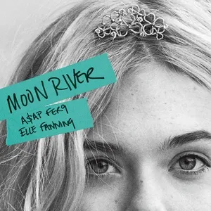Moon River (Single) - A$AP Ferg, Elle Fanning