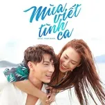Nghe ca nhạc Mùa Viết Tình Ca (Mùa Viết Tình Ca OST) (Single) - Isaac, Phan Ngân