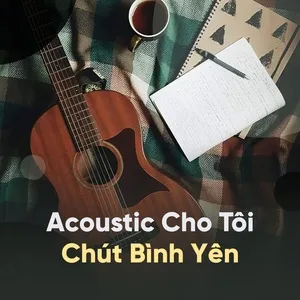 Acoustic Cho Tôi Chút Bình Yên - V.A