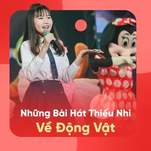 Những Bài Hát Thiếu Nhi Về Động Vật - Nguyễn Văn Chung, V.A