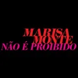 Nao E Proibido (Single) - Marisa Monte