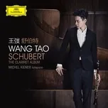Ca nhạc Schubert: The Clarinet Album - Wang Tao, Michel Kiener