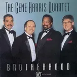 Tải nhạc Brotherhood - The Gene Harris Quartet