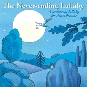 The Never-ending Lullaby : A Continuous Lullaby For Sleepy Dreams - Tasmanian Symphony Orchestra