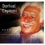 Nghe nhạc Para Sempre - Dorival Caymmi