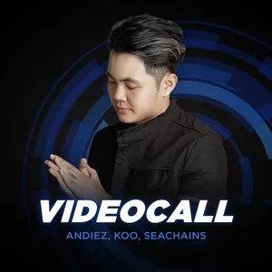 Videocall (Single) - Andiez, Koo, Seachains