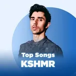 Những Bài Hát Hay Nhất Của KSHMR