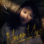 Nghe nhạc Never Mine - Trần Hân Học (Janet Chen)