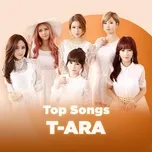 Những Bài Hát Hay Nhất Của T-ARA