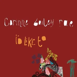 I'd Like To (CD Single) - Corinne Bailey Rae