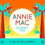 Nghe ca nhạc Annie Mac's Sunset Mix (Single) - V.A
