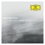 Nghe nhạc 24 Postcards In Full Colour (Bonus Track Version) - Max Richter
