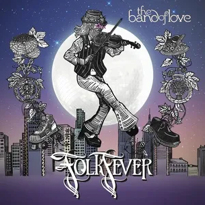 Folk Fever - The Band Of Love