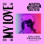 Tải nhạc My Love (Dillon Francis Remix) (Single) hot nhất