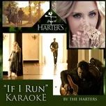 Ca nhạc If I Run (Karaoke Version) (Single) - The Harters