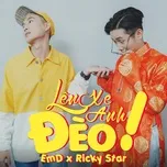 Lên Xe Anh Đèo (Single) - EmD, Ricky Star
