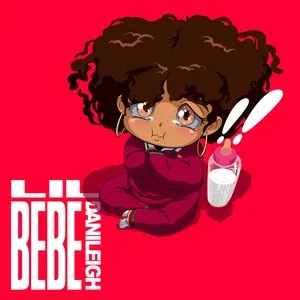 Lil Bebe (Single) - DaniLeigh