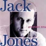 Nghe nhạc Greatest Hits: Jack Jones - Jack Jones