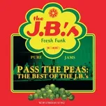Pass The Peas: The Best Of The J.B.'s - The J.B.'s