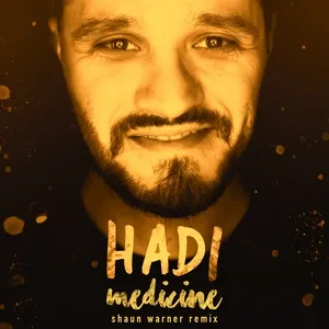 Medicine (Shaun Warner Remix) (Single) - Hadi, Shaun Warner