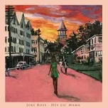 Nghe ca nhạc Hey Lil' Mama (Single) - Juke Ross