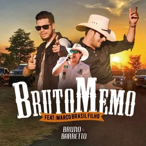 Bruto Memo (Single) - Bruno & Barretto